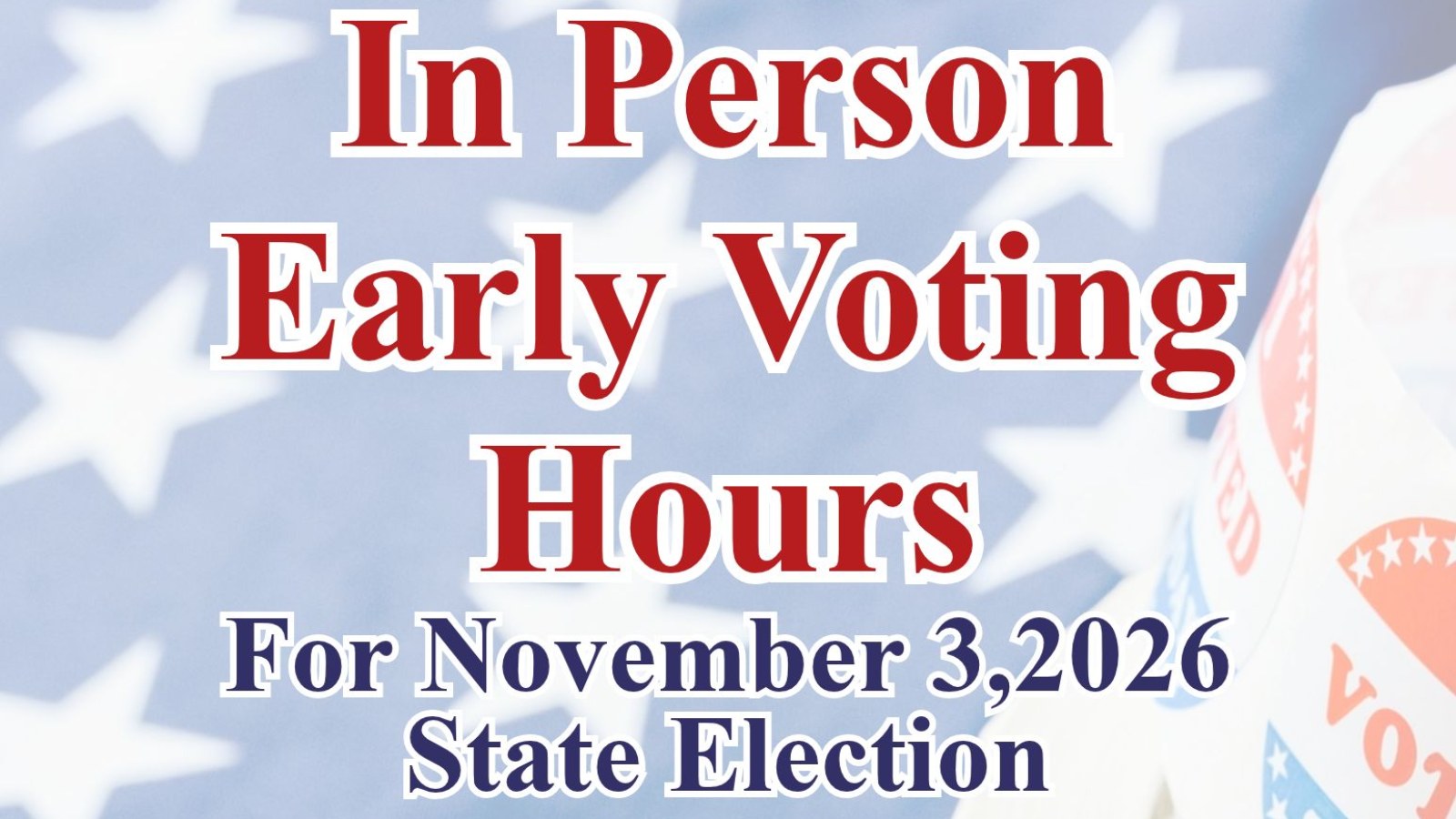 A Town of Marion flyer in red and navy letters over a pale flag reading In Person Early Voting Hours for November 3, 2026 State Election